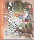 Alice nel paese delle meraviglie. Con CD Audio formato MP3