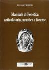 Manuale di fonetica articolatoria, acustica e forense Manuale di fonetica articolatoria, acustica e forense