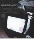 Mario Schifano Tutto. Ediz. italiana e inglese Mario Schifano Tutto. Ediz. italiana e inglese