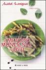 Il metodo Montignac in DVD. Con DVD Il metodo Montignac in DVD. Con DVD