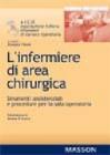 L' infermiere di area chirurgica. Strumenti assistenziali e procedure per la sala operatoria