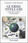 Guerre stellari. Societ� ed economia nel cyberspazio