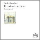 Il restauro urbano. Teoria e prassi