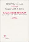 Lezioni di Zurigo. Sul concetto della dottrina della scienza