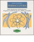 Permacultura. Principi e percorsi oltre la sostenibilit�