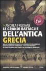 Le grandi battaglie dell'antica Grecia Le grandi battaglie dell'antica Grecia