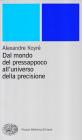 Dal mondo del pressapoco all'universo della precisione Dal mondo del pressapoco all'universo della precisione