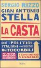 La casta. Perché i politici italiani continuano a essere intoccabili La casta. Perché i politici italiani continuano a essere intoccabili