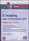Il leasing dopo la finanziaria 2007. CD-ROM