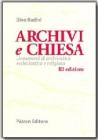 Archivi e Chiesa. Lineamenti di archivistica ecclesiastica