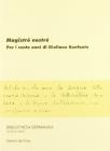Magistro nostro. Per i cento anni di Giuliano Bonfante Magistro nostro. Per i cento anni di Giuliano Bonfante