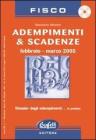 Adempimenti & scadenze. Febbraio-marzo 2005. Con CD-ROM