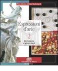Espressioni d'arte. Per le Scuole superiori vol.2