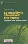 La competitivit� internazionale delle imprese. Determinanti, misure, percorsi di successo