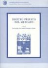 Diritto privato del mercato Diritto privato del mercato