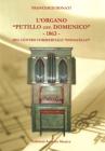 L' organo �Petillo cav. Domenico� 1863 del Centro commerciale Donatello