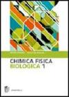 Chimica fisica biologica vol.1