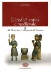 L' eredit� antica e medievale. Per il biennio vol.2