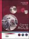 Corso ACLS. Manuale per studenti. Con DVD Corso ACLS. Manuale per studenti. Con DVD