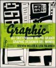 Graphic. Gli sketchbook dei pi� grandi graphic designer del mondo