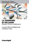 La sindrome di Williams. Genetica, clinica e riabilitazione La sindrome di Williams. Genetica, clinica e riabilitazione