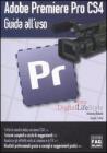Adobe Premiere Pro CS4. Guida all'uso