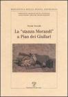 La �stanza Morandi� a Pian dei Giullari