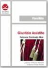 Giustizia assistita. Falcone Contrada Mori