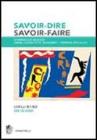 Savoir-dire, savoir-faire. Niveaux B1-B2. Con 2 CD Audio. Per le Scuole superiori