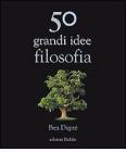 Cinquanta grandi idee di filosofia