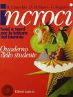 Incroci. Basi e temi per la lettura nel biennio. Con quaderno