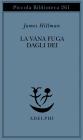 La vana fuga degli dei
