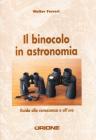 Il binocolo in astronomia. Guida alla conoscenza e all'uso