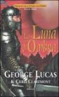 La luna d'ombra. Cronache della guerra dell'ombra vol.1