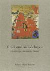 Il discorso antropologico. Descrizione, narrazione, sapere