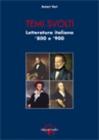 Temi svolti. Letteratura italiana '800-'900