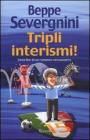 Tripli interismi! Lieto fine di un romanzo neroazzurro Tripli interismi! Lieto fine di un romanzo neroazzurro