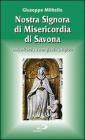 Nostra Signora di Misericordia di Savona. �Misericordia e non giustizia, Figlio!�