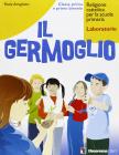 Il germoglio. Religione cattolica. Per la 1�, 2� e 3� classe elementare