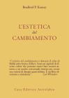 L' estetica del cambiamento L' estetica del cambiamento