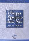 L' acqua specchio della vita. Scienza e coscienza