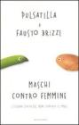 Maschi contro femmine. L'eterna lotta del pene contro il male