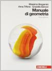 Manuale di geometria. Con espansione online. Per le Scuole superiori