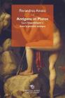 Antigone et Platon. La �biopolitique� dans la pens�e antique. Ediz italiana e francese