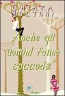 Anche gli uomini fanno coccod�