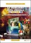 Le domande della chimica. Con espansione online. Con libroLIM. Per le Scuole superiori