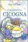 � arrivata la cicogna