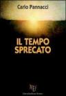 Il tempo sprecato. La citt� pu� offrire tutto a un giovane intraprendente