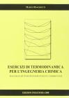 Esercizi di termodinamica per l'ingegneria chimica. Raccolta di temi d'esame svolti e commentati