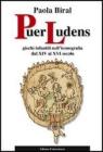 Puer ludens. Giochi infantili nell'iconografia dal XIV al XVI secolo